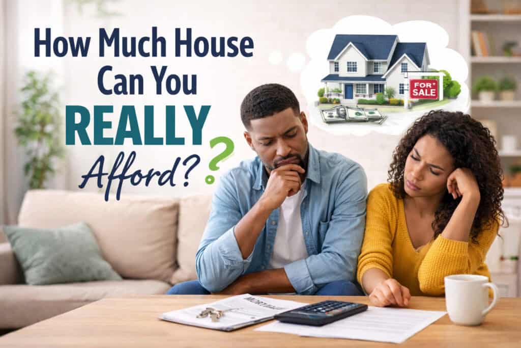 How Much House Can You REALLY Afford? 4 How Much House Can You REALLY Afford? 4