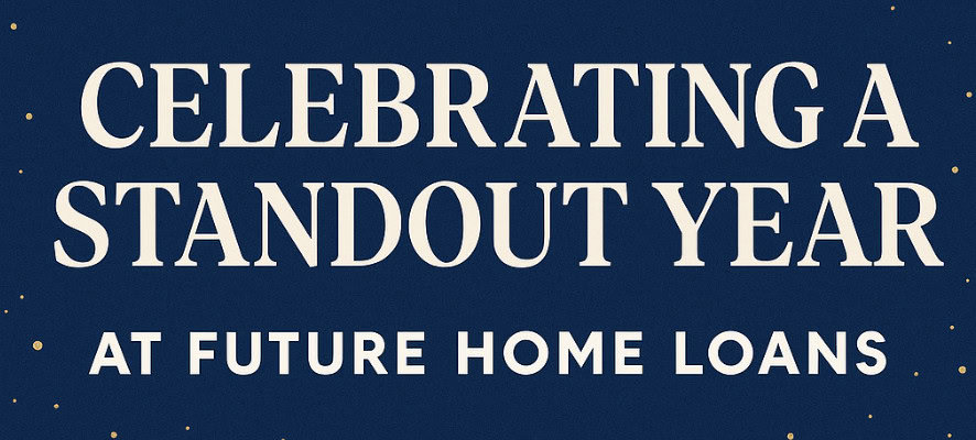 Celebrating a Standout Year at Future Home Loans 2 Celebrating a Standout Year at Future Home Loans 2