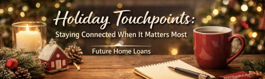 Holiday Touchpoints — Staying Connected When It Matters Most 3 Holiday Touchpoints — Staying Connected When It Matters Most 3